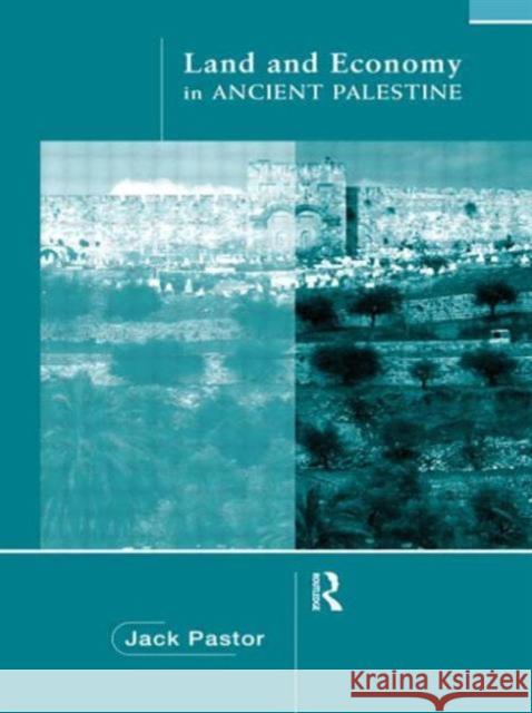 Land and Economy in Ancient Palestine Jack Pastor 9780415642873 Routledge - książka