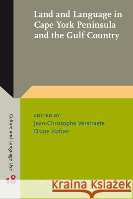 Land and Language in Cape York Peninsula and the Gulf Country Jean-Christophe Verstraete Diane Hafner  9789027244543 John Benjamins Publishing Co - książka