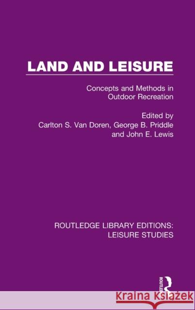 Land and Leisure: Concepts and Methods in Outdoor Recreation Carlton S. Va George B. Priddle John E. Lewis 9780367133283 Routledge - książka