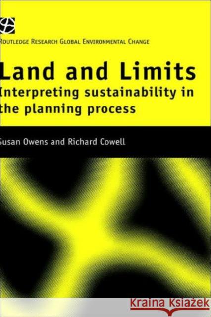 Land and Limits: Interpreting Sustainability in the Planning Process Cowell, Richard 9780415162760 Routledge - książka