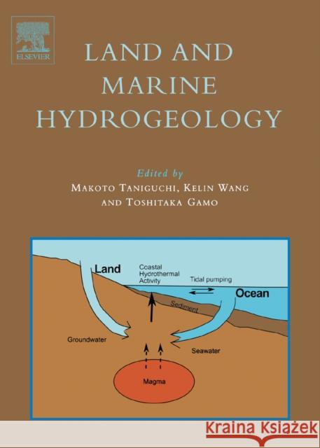 Land and Marine Hydrogeology Makoto Taniguchi Kelin Wang Toshitaka Gamo 9780444514790 Elsevier Science - książka