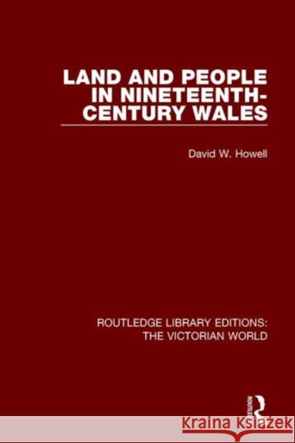 Land and People in Nineteenth-Century Wales David W. Howell   9781138639423 Taylor and Francis - książka