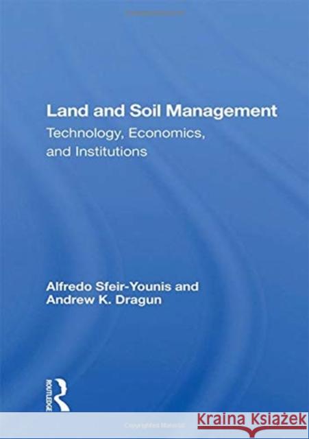 Land and Soil Management: Technology, Economics, and Institutions Alfredo Sfeir-Younis 9780367161644 CRC Press - książka