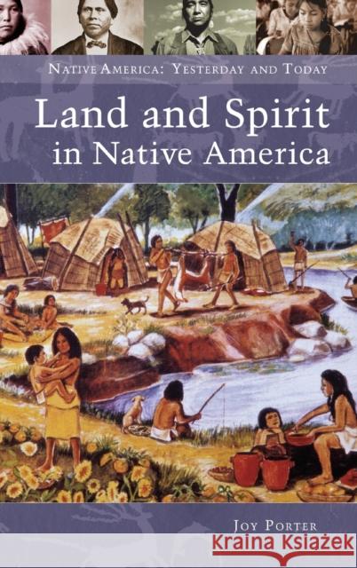 Land and Spirit in Native America Joy Porter 9780313356063 Praeger - książka