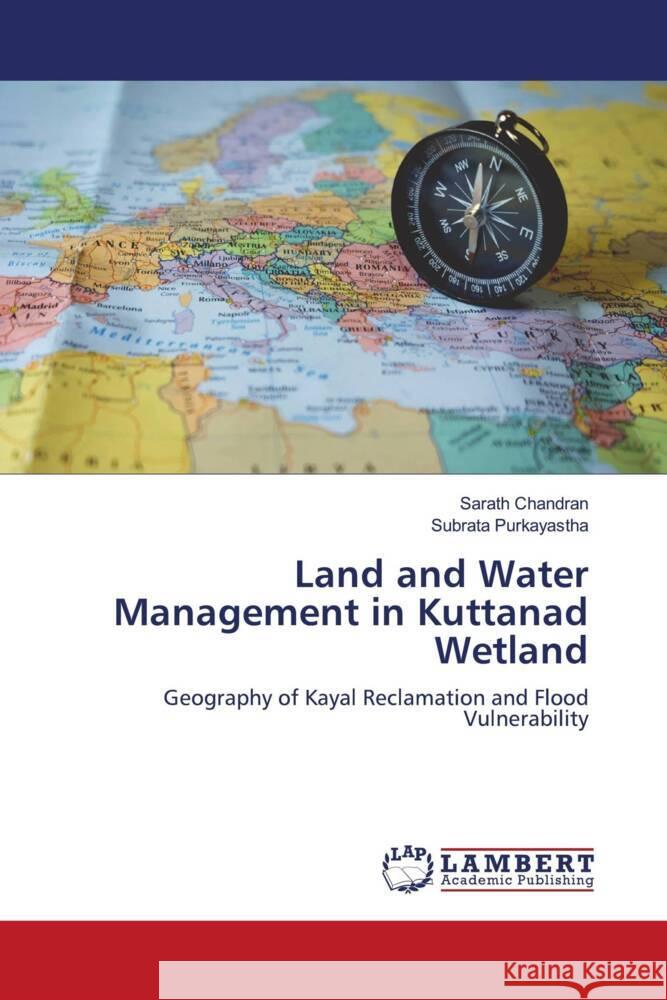 Land and Water Management in Kuttanad Wetland Chandran, Sarath, Purkayastha, Subrata 9786204741192 LAP Lambert Academic Publishing - książka