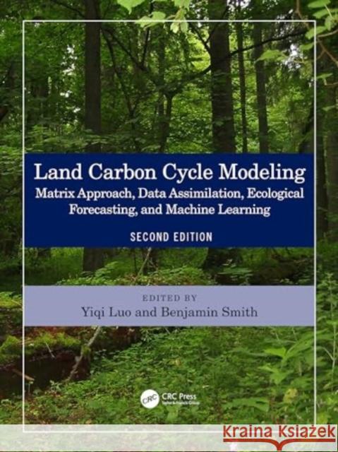 Land Carbon Cycle Modeling: Matrix Approach, Data Assimilation, Ecological Forecasting, and Machine Learning  9781032698496 CRC Press - książka