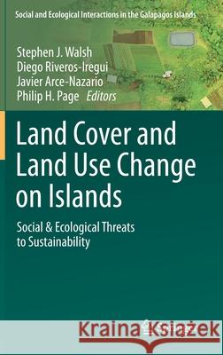 Land Cover and Land Use Change on Islands: Social & Ecological Threats to Sustainability Walsh, Stephen J. 9783030439729 Springer - książka