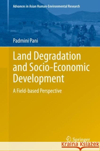 Land Degradation and Socio-Economic Development: A Field-Based Perspective Pani, Padmini 9783030420734 Springer - książka