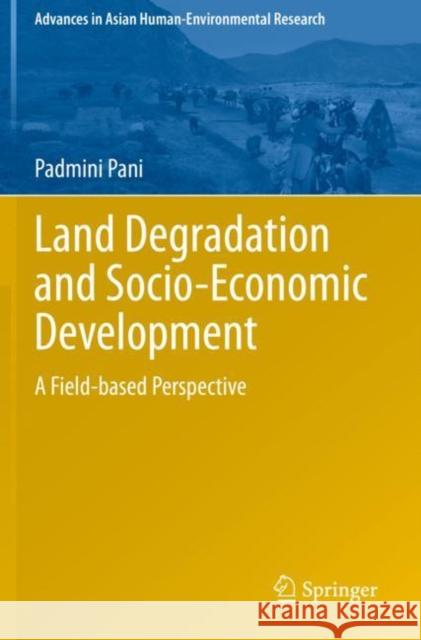 Land Degradation and Socio-Economic Development: A Field-Based Perspective Padmini Pani 9783030420765 Springer - książka