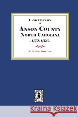 Land Entries of Anson County, North Carolina, 1778-1795 Pruitt 9780944992081 Southern Historical Press - książka