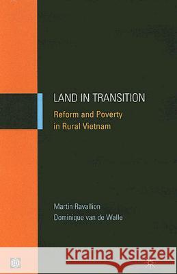 Land in Transition: Reform and Poverty in Rural Vietnam Martin Ravallion Dominique Va 9780821372746 World Bank Publications - książka