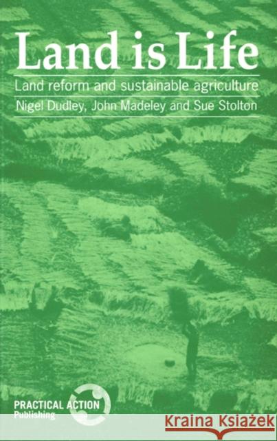 Land Is Life: Land Reform and Sustainable Agriculture Dudley, Nigel 9781853391460 ITDG Publishing - książka