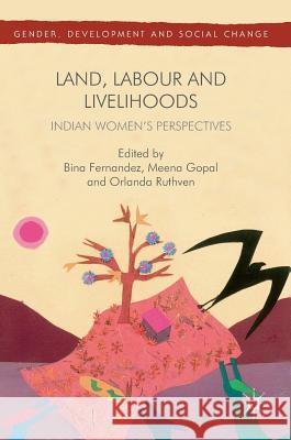 Land, Labour and Livelihoods: Indian Women's Perspectives Fernandez, Bina 9783319408644 Palgrave MacMillan - książka