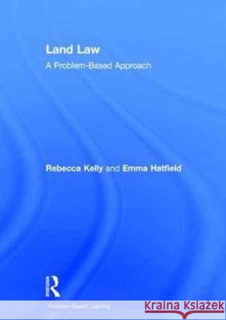 Land Law: A Problem-Based Approach Ann Thanaraj   9780415844895 Taylor and Francis - książka