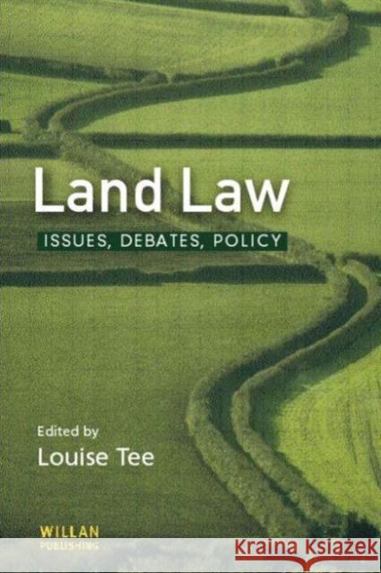 Land Law: Issues, Debates, Policy Tee, Louise 9781903240762 WILLAN PUBLISHING - książka