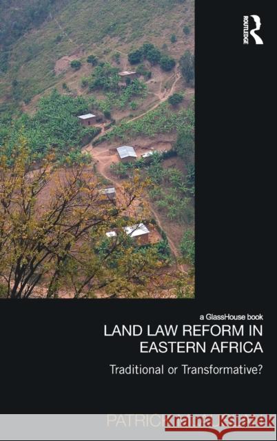 Land Law Reform in Eastern Africa: Traditional or Transformative? McAuslan, Patrick 9780415831437 Routledge - książka