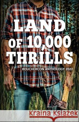 Land of 10,000 Thrills: Bouchercon Anthology 2022 Greg Herren   9781643962900 Down & Out Books - książka