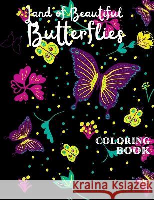 Land of Beautiful Butterflies Coloring Book Lady Sumone   9798358216778 Independently Published - książka