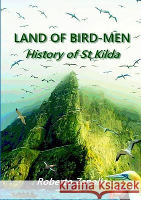 LAND OF BIRD-MEN - History of St Kilda Zanolla, Roberto 9780244026257 Lulu.com - książka