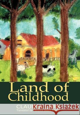 Land of Childhood Claudia Lars 9780595747368 iUniverse - książka