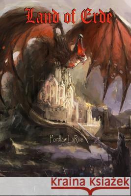 Land of Erde Pordlaw Larue 9781456599058 Createspace - książka