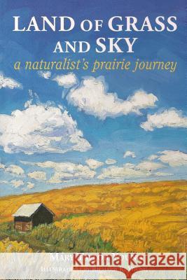 Land of Grass & Sky: A Naturalist's Prairie Journey Mary Taylor Young 9781530616787 Createspace Independent Publishing Platform - książka