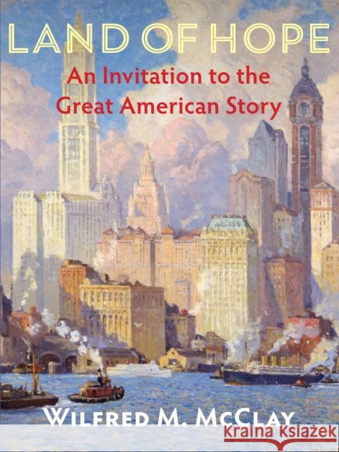 Land of Hope: An Invitation to the Great American Story  9781594039379 Encounter Books - książka