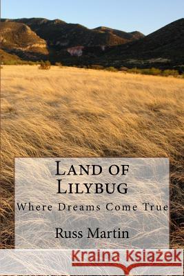 Land of Lilybug: Where Dreams Come True Autumn Annie Hilton Russ Martin 9781983849206 Createspace Independent Publishing Platform - książka