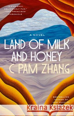 Land of Milk and Honey C. Pam Zhang 9780593538258 Riverhead Books - książka