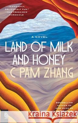 Land of Milk and Honey C Pam Zhang 9780593852835 Penguin Putnam Inc - książka