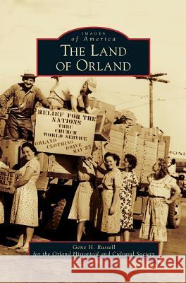Land of Orland Gene H Russell 9781531635787 Arcadia Publishing Library Editions - książka