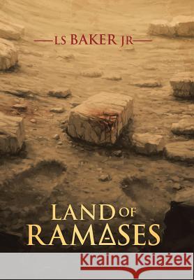 Land of Rameses Ls Bake 9781490871431 WestBow Press - książka