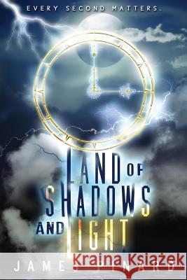Land Of Shadows And Light James Pinard 9781793815095 Independently Published - książka