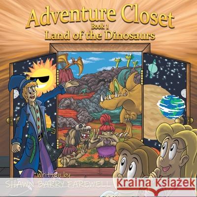 Land of the Dinosaurs Shawn Barry Farewell Nick Welsh 9781525579165 FriesenPress - książka