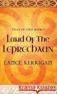 Land of the Leprechaun Lance Kerrigan 9784824166760 Next Chapter - książka