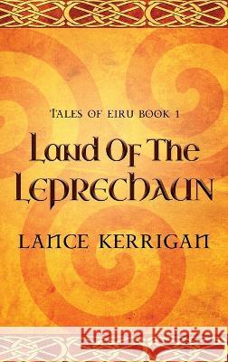 Land of the Leprechaun Lance Kerrigan 9784824166791 Next Chapter - książka