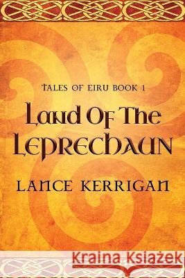 Land of the Leprechaun Lance Kerrigan 9784824166807 Next Chapter - książka