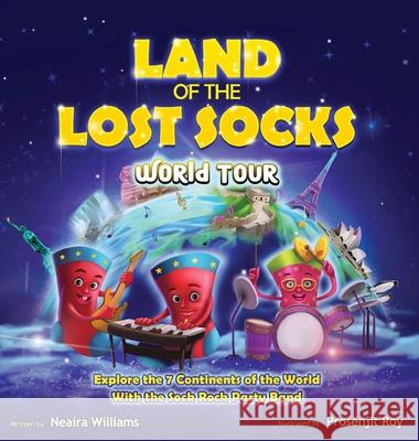 Land of the Lost Socks: World Tour Neaira Williams Prosenjit Roy 9781733924634 Neaira Williams - książka