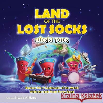 Land of the Lost Socks: World Tour Neaira Williams Prosenjit Roy 9781733924641 Neaira Williams - książka