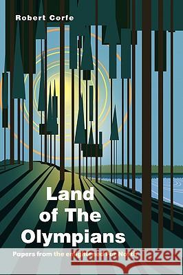 Land of the Olympians Corfe, Robert 9781906791179 Arena Books (NY) - książka