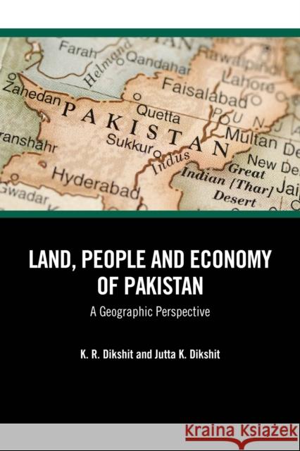 Land, People and Economy of Pakistan: A Geographic Perspective Jutta K. Dikshit 9781032835952 Taylor & Francis Ltd - książka