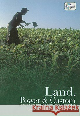 Land, Power & Custom: Controversies Generated by South Africa's Communal Land Rights Act [With DVD ROM] Aninka Claassens Ben Cousins 9780821418734 Ohio University Press - książka
