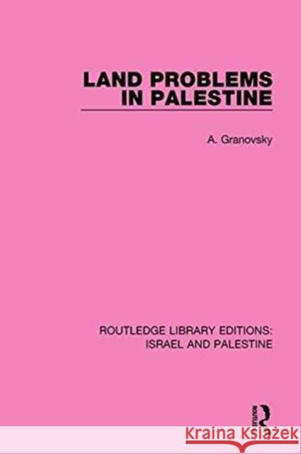 Land Problems in Palestine Abraham Granovsky 9781138907355 Routledge - książka