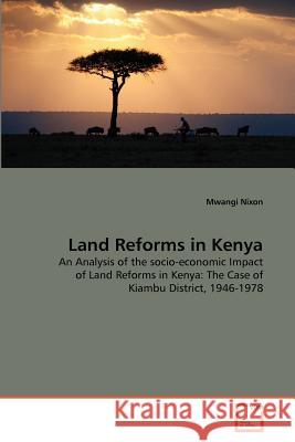 Land Reforms in Kenya Mwangi Nixon 9783639375879 VDM Verlag - książka