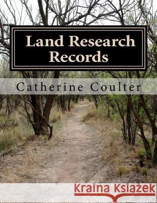 Land Research Records: A Family Tree Reserch Workbook Catherine Coulter 9781500291150 Createspace - książka