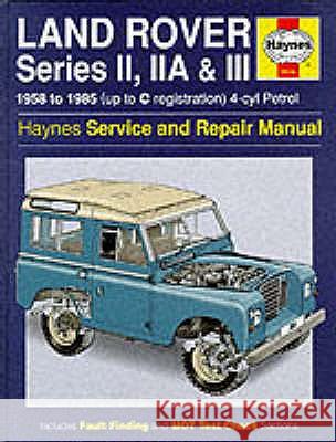 Land Rover Series 2, 2A and 3 1958-85 Service and Repair Manual J. H. Haynes, Marcus Daniels 9781859601471 Haynes Manuals Inc - książka