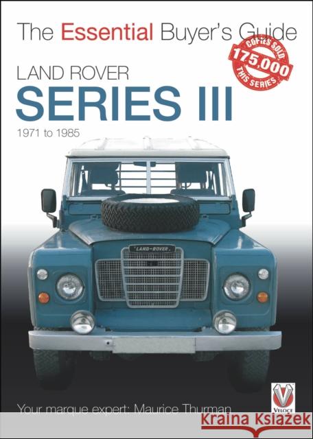 Land Rover Series III: The Essential Buyer’s Guide Maurice Thurman 9781787116627 Veloce Publishing - książka