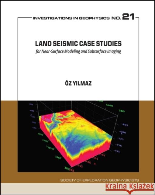 LAND SEISMIC CASE STUDIES FOR NEAR-SURFA YILMAZ 9781560803805 EUROSPAN - książka