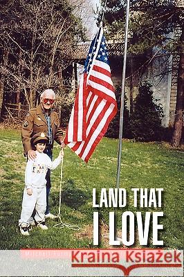 Land That I Love Mitchell Furman as Told to Merri Furman 9781425779764 Xlibris Corporation - książka