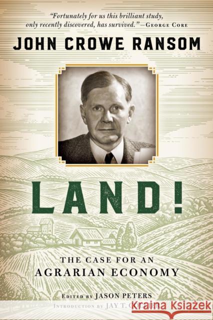 Land!: The Case for an Agrarian Economy John Crowe Ransom 9780268101947 University of Notre Dame Press - książka